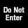 do not enter