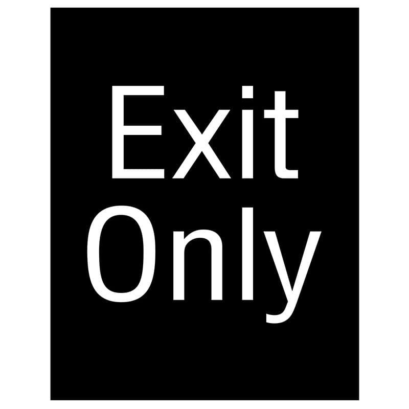 Exit Only
