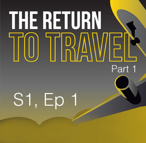 The Return to Travel, Pt. 1