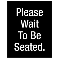 Please Wait To Be Seated Sign Graphic