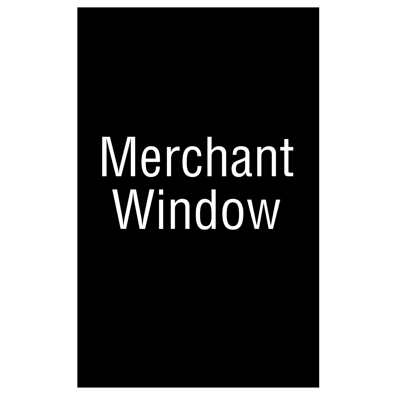 Merchant Window