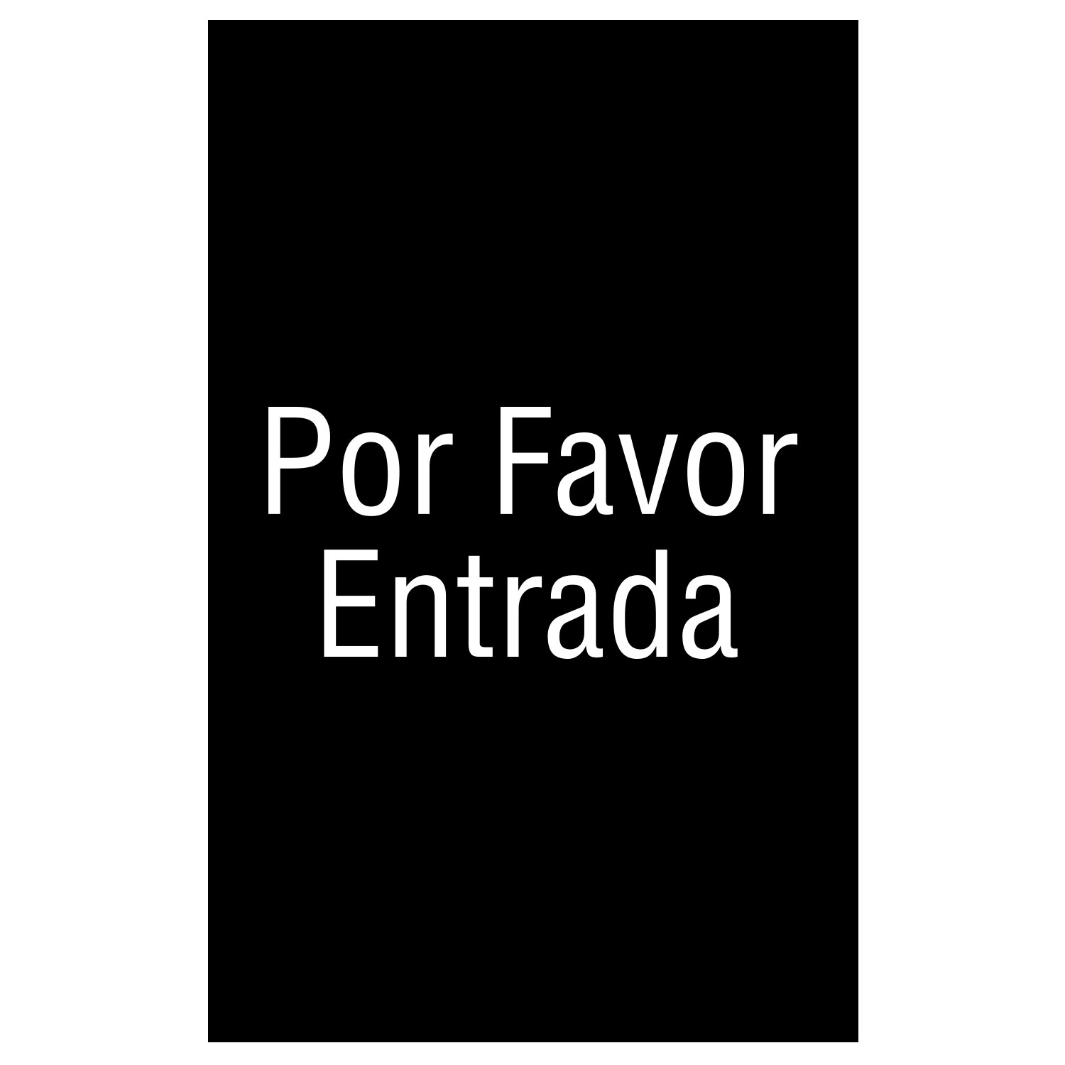 Por Favor Entrada